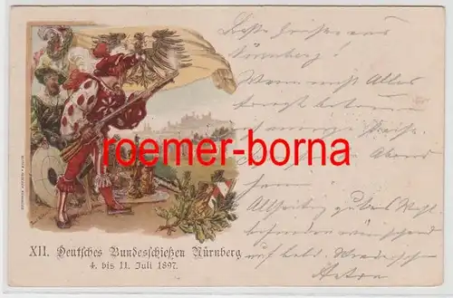 73695 Ak Lithografie XII. Deutsches Bundesschießen Nürnberg 4. bis 11. Juli 1897