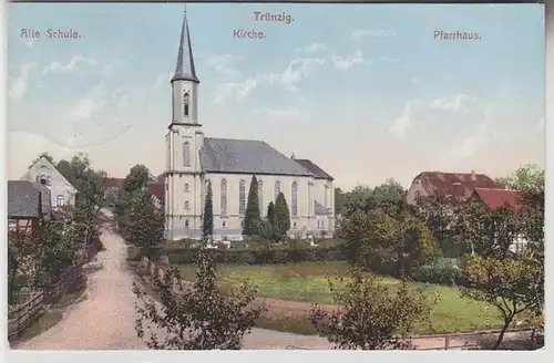 70528 Ak Trünzig alte Schule, Kirche, Pfarrhaus 1910