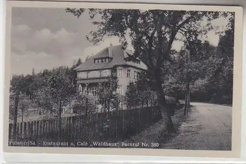 68172 Ak Pulsnitz Restaurant und Café 'Waldhaus' um 1940