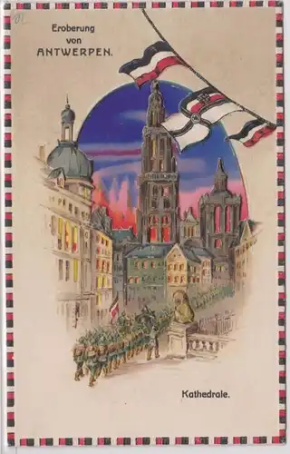 87804 Halt gegen das Licht Ak Eroberung von Antwerpen Kathedrale 1. Weltkrieg