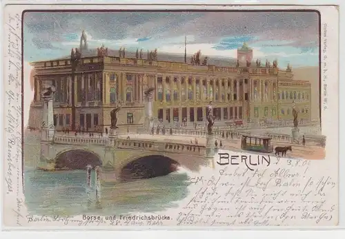 71513 Ak Lithographie Berlin Börse und Friedrichsbrücke 1900