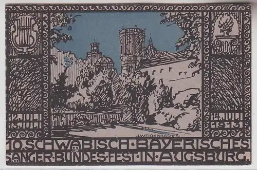 72732 Ak Schwäbisch-Bayerisches Sängerbundesfest in Augsburg 12.-14. Juli 1913
