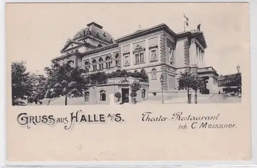 89328 Ak Gruß aus Halle a.S. Theater Restaurant Inh.C.Meissner um 1900