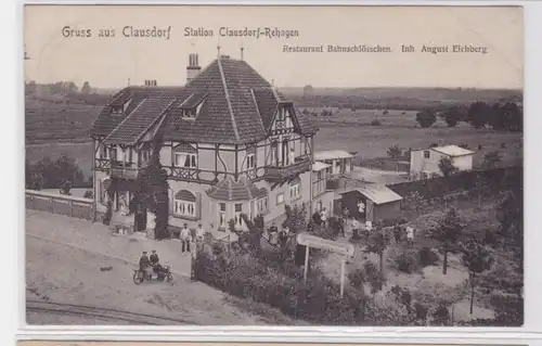 92573 Ak Gruß aus Clausdorf Rehagen Restaurant Bahnschlösschen 1908