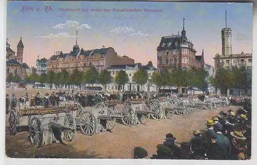 44196 Feldpost Ak Köln Neumarkt mit eroberten französischen Kanonen 1915