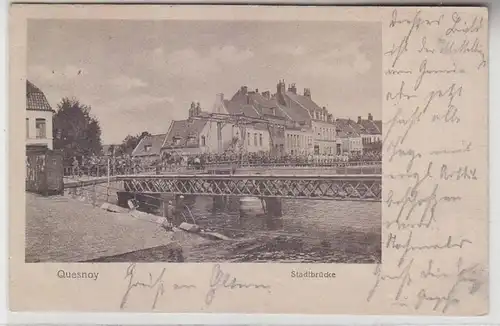 64338 Feldpost Ak Quesnoy Frankreich Stadtbrücke 1916