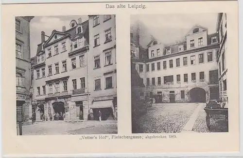62418 Ak Leipzig "Vetters Hof" Fleischergasse abgebrochen im Jahre 1905