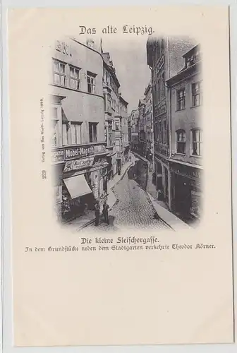 63417 Ak Leipzig die kleine Fleischergasse um 1899