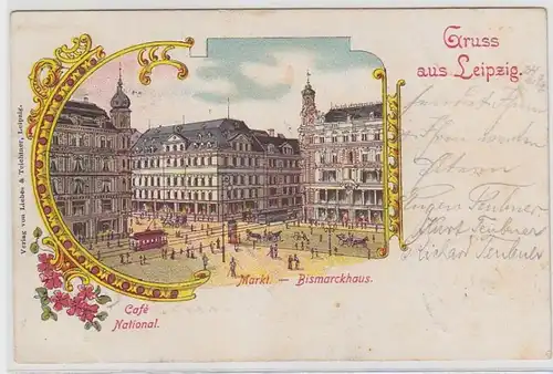 63307 Ak Lithographie Gruß aus Leipzig Café National, Markt, Bismarckhaus 1899
