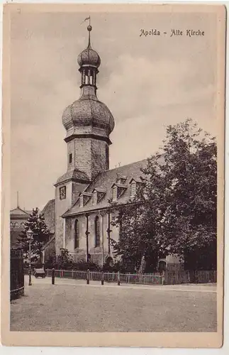 56226 Ak Apolda alte Kirche um 1920