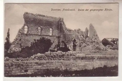 55329 Ak Dontrien Frankreich Ruine der gesprengten Kirche 1915