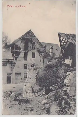 55104 Feldpost Ak Mühle Aquilcourt Frankreich Zerstörungen 1. Weltkrieg um 1915