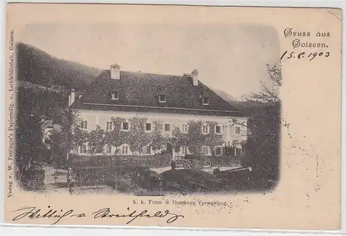 51932 Ak Gruß aus Goisern K.K. Forst- & Domänen Verwaltung 1903