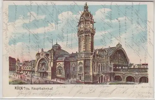 48873 Ak Cologne am Rhein Hauptbahnhof 1902
