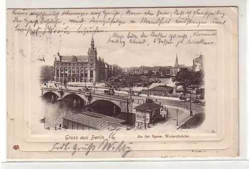 48426 Ak Gruß aus Berlin an der Spree Waisenbrücke 1903