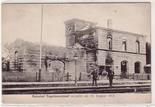 45176 Ak Bahnhof Napoleonsinsel zerstört am 10.08.1914