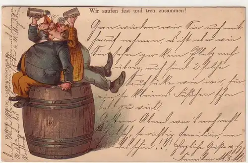 44161 Bier Humor Ak "Wir saufen fest und treu zusammen!" 1898