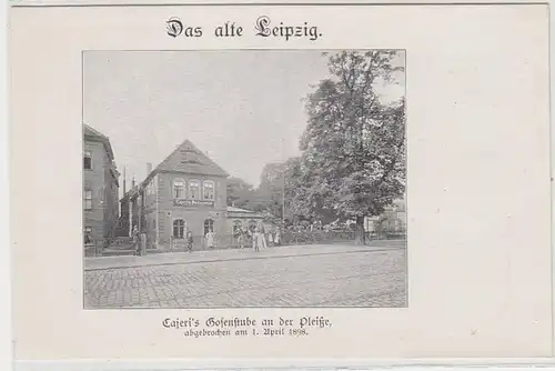 43547 Ak Das alte Leipzig "Cajeris Gosenstube an der Pleiße" abgebrochen 1898