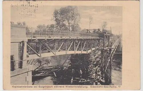 40738 Feldpost Ak Kleinbahnbrücke Gulgnicourt 1915