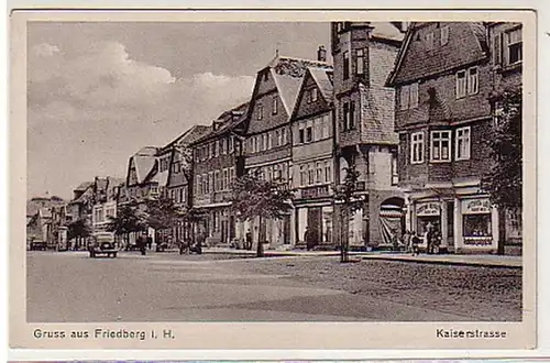 37856 Ak Gruß aus Friedberg i.H. Kaiserstraße um 1940