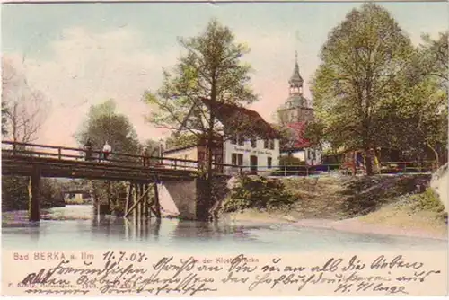 19218 Ak Bad Berka a.Ilm an der Klosterbrücke 1908
