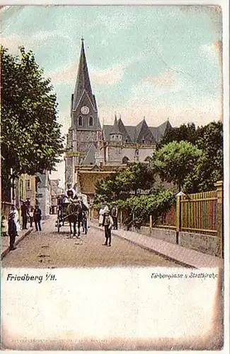 16788 Ak Friedberg i.H. Färbergasse & Stadtkirche 1900