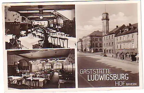 16603 Ak Hof Bayern Gaststätte Ludwigsburg um 1940