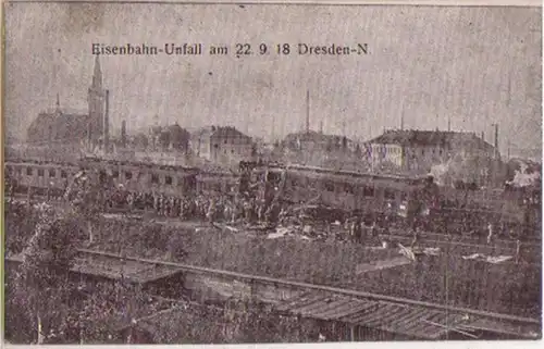 15437 Ak  Dresden Eisenbahn-Unfall am 22.9.1918