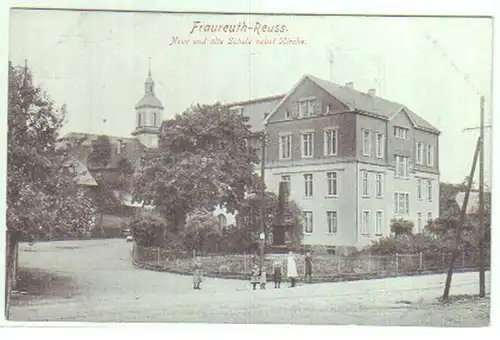 14302 Ak Fraureuth Reuss neue und alte Schule um 1910