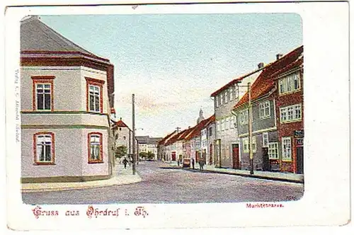 13999 Ak Gruß aus Ohrdruf in Th. Marktstrasse um 1900