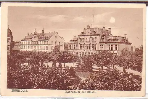 11475 Ak Saarlouis Gymnasium mit Kloster 1915