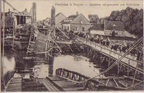11041 Ak Pontoise bei Noyon zerstörte Hängebrücke 1915