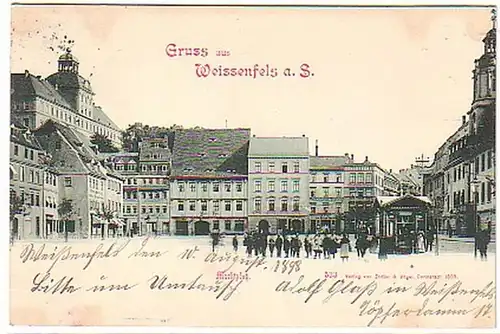 10632 Ak Gruß aus Weissenfels a.S. Marktplatz 1898