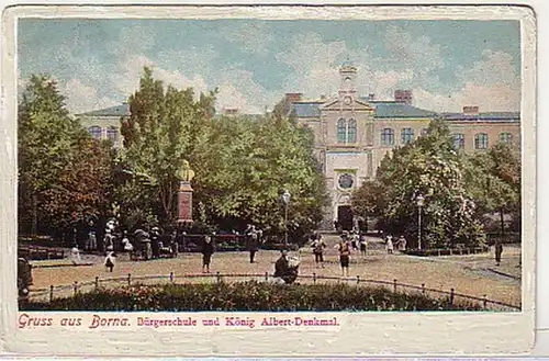 07161 Ak Gruß aus Borna Bürgerschule, König Albert Denk