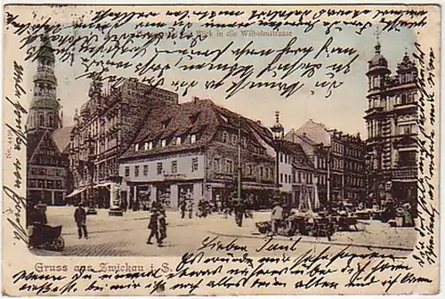 04603 Ak Gruss aus Zwickau in Sa. Wilhelmstrasse 1903