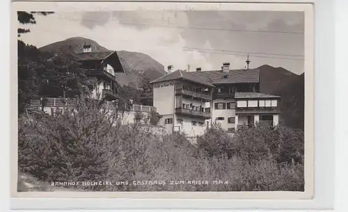 03095 Ak Bahnhof Hochzirl und Gasthaus zum Kaiser Max