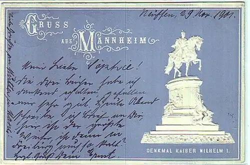 01015 PrägeAk Gruss aus Mannheim Denkmal Wilhelm I.1901