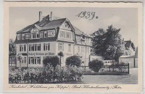 00125 Ak Bad Klosterlausnitz Thuringen Kurhotel "Waldhaus zur Köppe" 1939