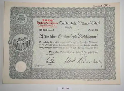 1000 RM Aktie Gebrüder Heine TUAG Tuchhandels AG Leipzig 13. Juli 1938 (131339)