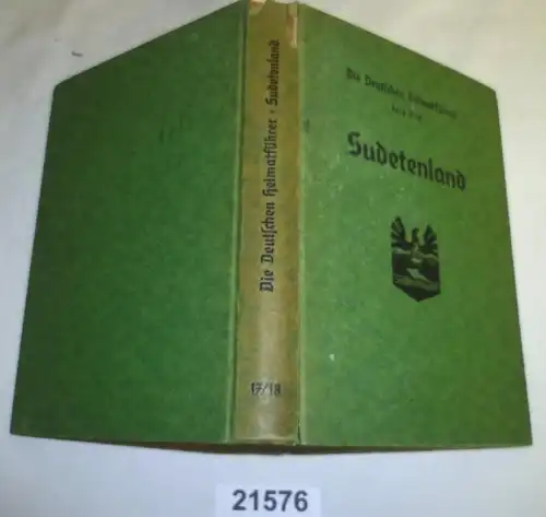 Sudetenland - Die deutschen Heimatführer Band 17/18 von 1939