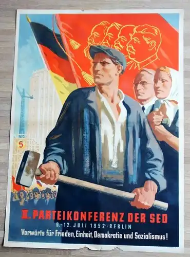 2. Parteikonferenz der SED. 9.-12.Juli 1952 . Berlin. Vorwärts für Frieden, Einheit, Demokratie und Sozialismus!