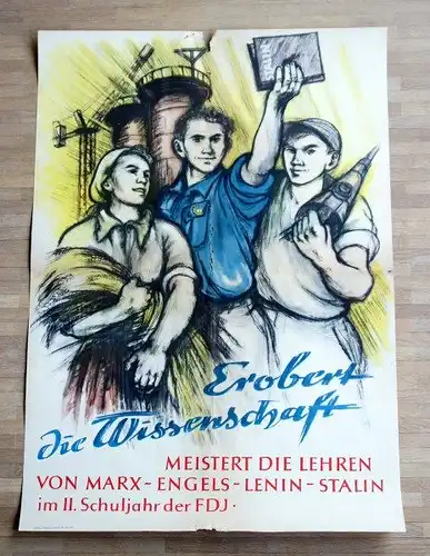 Erobert die Wissenschaft. Meistert die Lehren von Marx-Engels-Lenin-Stalin im 2.Schuljahr der FDJ.