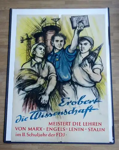 Erobert die Wissenschaft. Meistert die Lehren von Marx-Engels-Lenin-Stalin im 2.Schuljahr der FDJ.