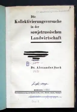 Sack, Alexander: Die Kollektivierungsversuche in der sowjetrussischen Landwirtschaft.