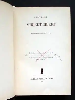 Bloch, Ernst: Subjekt-Objekt. Erläuterungen zu Hegel.