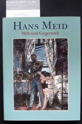 Bartmann, Dominik (Hrsg): Hans Meid 1883-1957 Monde et Contre-monde.