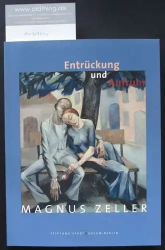 Bartmann, Dominik (Hrsg.): Magnus Zeller. Entrückung und Aufruhr.