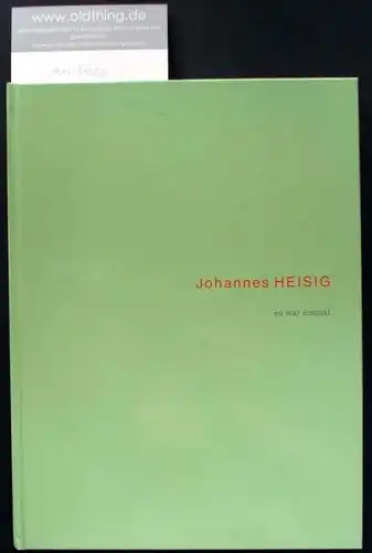 Son, Mihyun (Hrsg.): Johannes Heisig es war einmal.