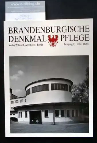 Brandenburgische Denkmalpflege. Jahrgang 13, Heft 1 / 2004.