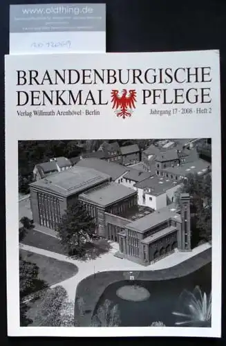 Brandenburgische Denkmalpflege. Jahrgang 17, Heft 2 / 2008.